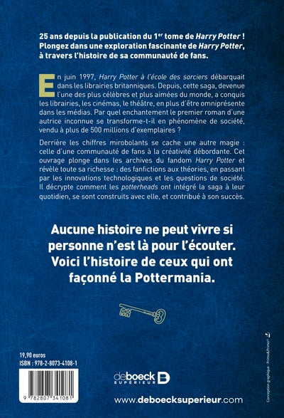 Harry Potter décrypté par ses fans: Les 25 ans de Harry Potter par deux rédacteurs de la Gazette du sorcier