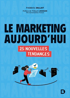 Le marketing aujourd’hui