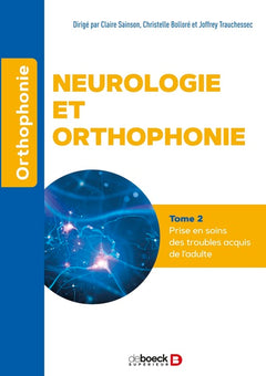 Neurologie et orthophonie - Tome 2