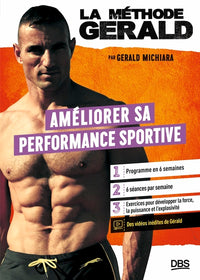 La méthode Gérald - Améliorer sa performance sportive