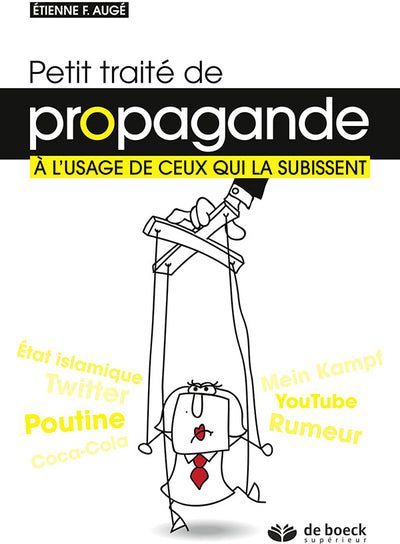 Petit traité de propagande à l'usage de ceux qui la subissent