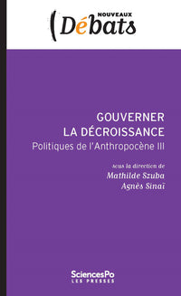 Gouverner la décroissance - Politiques de l'anthropocène II