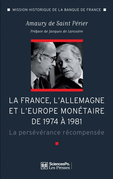 La France, l'Allemagne et l'Europe monétaire de 1974 à 1981