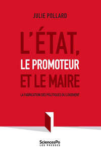 L''État, le promoteur et le maire - La fabrication des polit