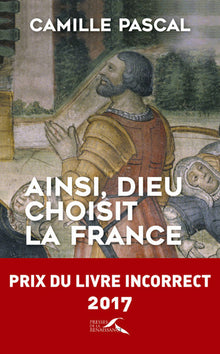 Ainsi, Dieu choisit la France