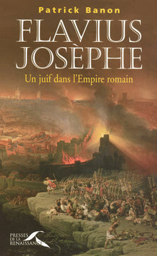 Flavius Josèphe: Un juif dans l’Empire romain