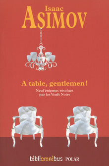 A table, gentlemen !
