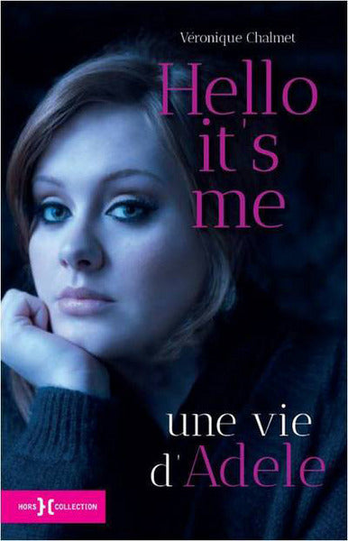 Hello it's me, une vie d'Adele