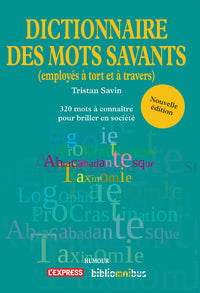 Dico des mots savants (Employés à tort et à travers)