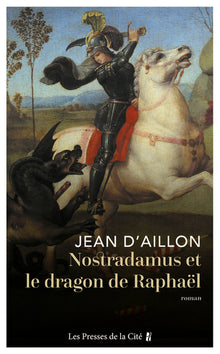 Nostradamus et le dragon de Raphael