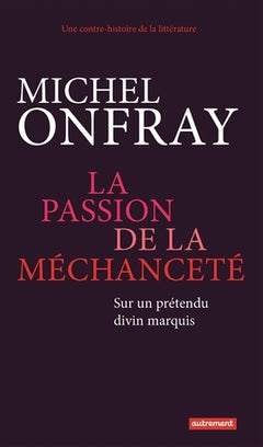 La Passion de la méchanceté