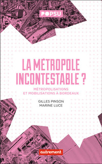 Métropolisations et mobilisations à Bordeaux
