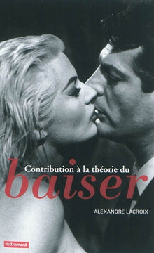 Contribution à la théorie du baiser