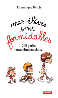 Mes élèves sont formidables !