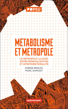 Métabolisme et métropole: La métropole lilloise, entre mondialisation et interterritorialité