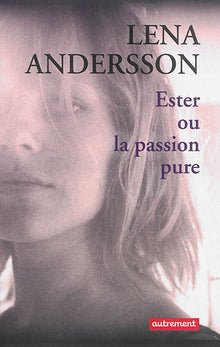 Ester ou la passion pure