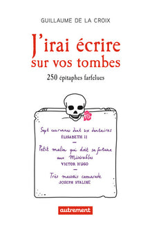 J'irai écrire sur vos tombes