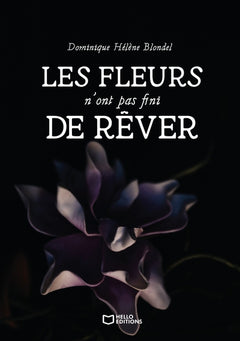 Les fleurs n'ont pas fini de rêver