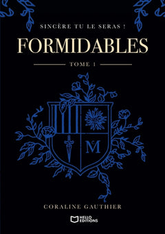 Formidables - Tome I : Sincère tu le seras !