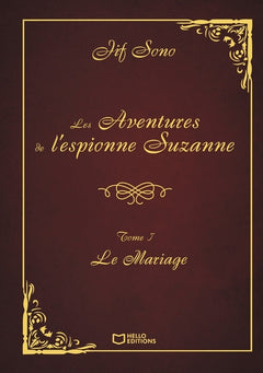 Les Aventures de l'espionne Suzanne - Tome I : Le Mariage