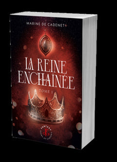 La reine enchaînée - tome 1