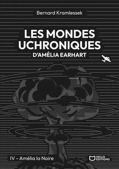 Les mondes uchroniques d'Amelia Earhart - Tome IV : Amélia la Noire
