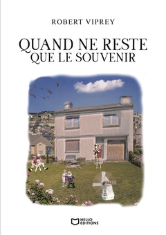 Quand ne reste que le souvenir