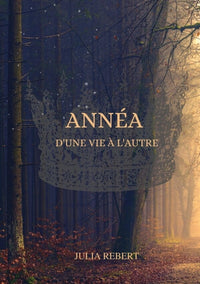 Annéa - D'une vie à l'autre