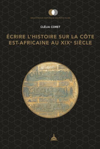Écrire l'histoire sur la côte est-africaine au XIXe siècle