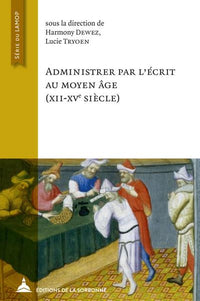 Administrer par l'écrit au Moyen Âge