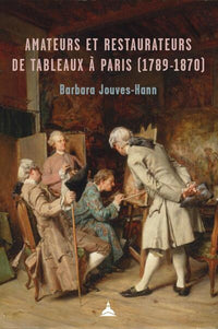 Amateurs et restaurateurs de tableaux à Paris