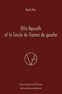 Otto Neurath et le Cercle de Vienne de gauche