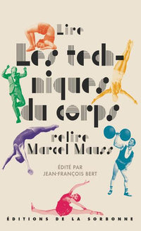 Lire les techniques du corps, relire Marcel Mauss
