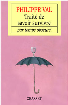 Traité de savoir-survivre par temps obscurs