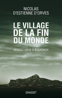 Le village de la fin du monde: Rendez-vous à Bugarach