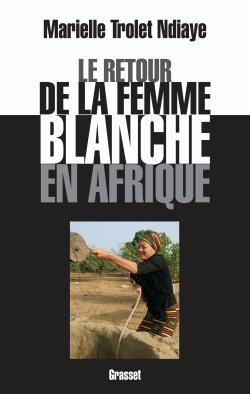 Le retour de la femme blanche en Afrique