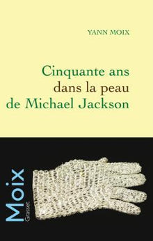 cinquante ans dans la peau de michael jackson
