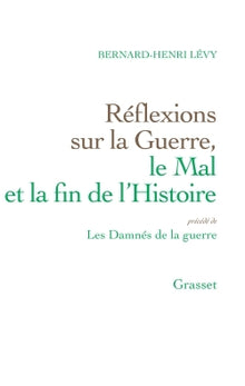 Réflexions sur la guerre, le mal et la fin de l'histoire