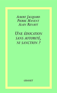 Une éducation sans autorité ni sanction