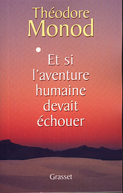 Et si l'aventure humaine devait échouer
