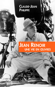 JEAN RENOIR UNE VIE EN OEUVRES