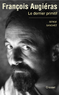 Francois Augieras, le dernier primitif