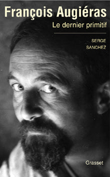 Francois Augieras, le dernier primitif