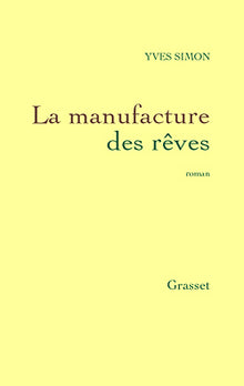 La manufacture des rêves