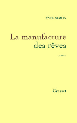 La manufacture des rêves