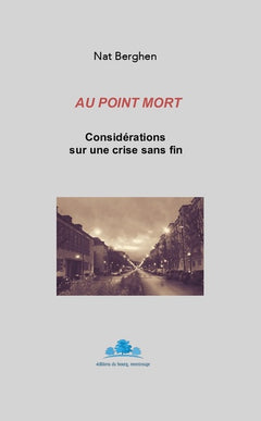 Au point mort: Considérations sur une crise sans fin