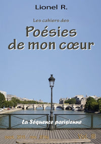 Les cahiers des Poésies de mon coeur - 3 - La Séquence parisienne