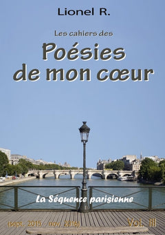 Les cahiers des Poésies de mon coeur - 3 - La Séquence parisienne