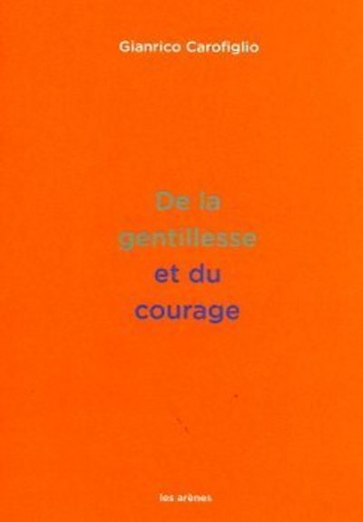 De la gentillesse et du courage