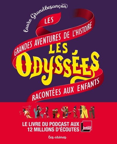 Les odyssées - Les grandes aventures de l'histoire racontées aux enfants